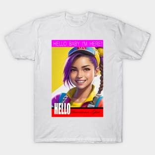 HELLO BABY I'M HERE T-Shirt